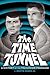 The Time Tunnel: A History ...