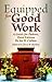 Equipped for Good Work by Joe H. Cothen