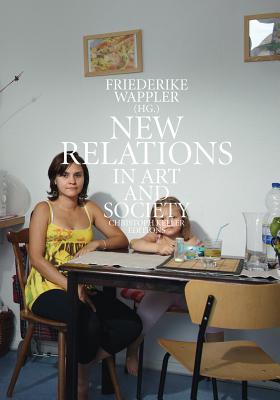 New Relations in Art and Society (Christoph Keller Editions)