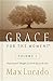 Grace for the Moment: Inspi...