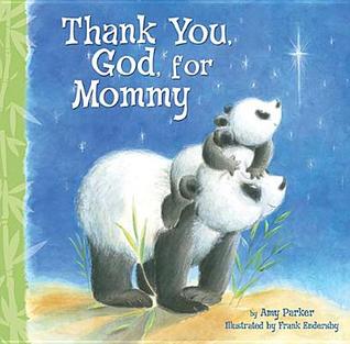 Thank You, God, For Mommy (Board Book)