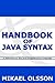 Handbook of Java Syntax: A Reference to the Java Programming Language