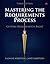 Mastering the Requirements Process: Getting Requirements Right
