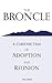The Broncle: A Curious Tale of Adoption and Reunion