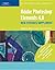 Adobe Photoshop Elements 4.0 New Features Supplement - Illustrated (Illustrated Series)