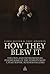 How They Blew It: The Ceos and Entrepreneurs Behind Some of the World's Most Catastrophic Business Failures