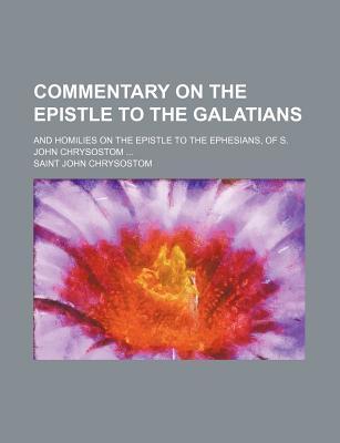 Commentary on the Epistle to the Galatians/Homilies on the Epistle to the Ephesians