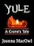 Yule: A Crone's Tale