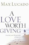A Love Worth Givi...