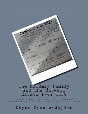 The Mildmay Family and the Marwell Estate 1744~1859: Transcripts of Various Documents Prepared for a Sale of Estate in 1859