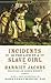 Incidents in the Life of a Slave Girl (Signet Classics)