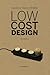 Low Cost Design Volume 2