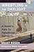 Wrestling in the Daylight by Brant Rosen