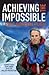 Achieving the Impossible