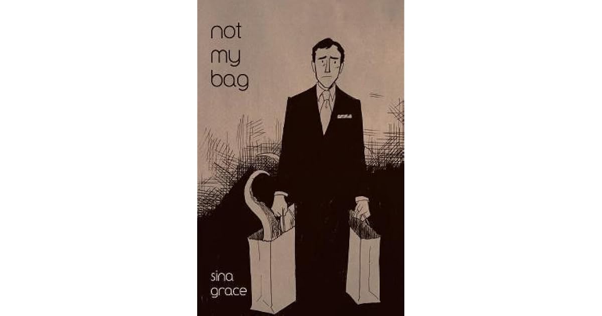 Not My Bag by Sina Grace