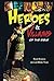 Heroes and Villains of the ...