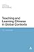 Teaching and Learning Chinese in Global Contexts: CFL Worldwide