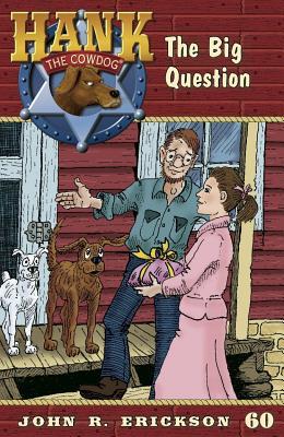 The Big Question (Hank the Cowdog, #60)