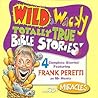 All About Miracles (Wild & Wacky Totally True Bible Stories)