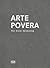 Arte Povera: The Great Awakening