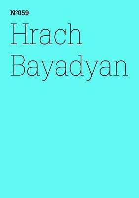 Hrach Bayadan: Becoming Post-Soviet: 100 Notes, 100 Thoughts: Documenta Series 059 (100 Notes-100 Thoughts / 100 Notizen-100 Gedanken: dOCUMENTA (13))