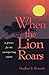 When the Lion Roars: A Prim...