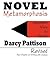 Novel Metamorphosis by Darcy Pattison Novel Metamorphosis by Darcy Pattison
