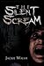 The Silent Scream