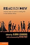 Rethink HIV: Smarter Ways to Invest in Ending HIV in Sub-Saharan Africa