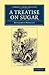 A Treatise on Sugar by Benjamin Moseley