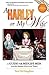 A Harley or My Wife - a Guide for Midlife Men and the Women who Love Them (Middle English Edition)