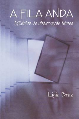 A FILA ANDA (Portuguese Edition)