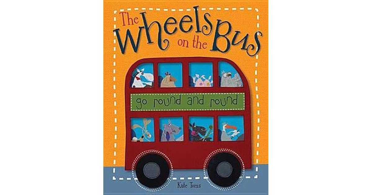 Wheels On The Bus by Kate Toms