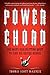 Power Chord: One Man's Ear-Splitting Quest to Find His Guitar Heroes – Behind-the-Scenes Stories from Metal's Golden Age