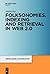 Folksonomies. Indexing and Retrieval in Web 2.0 (Knowledge and Information)