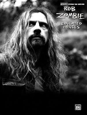 Rob Zombie -- Educated Horses: Authentic Guitar TAB
