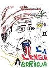 La Lengua Boricua II (Spanish Edition)