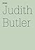 Judith Butler: To Sense What is Living in the Other, Hegel's Early Love: 100 Notes, 100 Thoughts: Documenta Series 066 (100 Notes - 100 Thoughts / 100 Notizen - 100 Gedanken: Documenta 13)