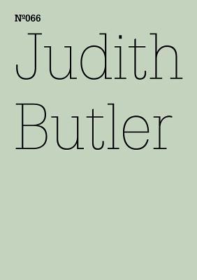 Judith Butler: To Sense What is Living in the Other, Hegel's Early Love: 100 Notes, 100 Thoughts: Documenta Series 066 (100 Notes - 100 Thoughts / 100 Notizen - 100 Gedanken: Documenta 13)