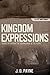 Kingdom Expressions: Trends Influencing the Advancement of the Gospel