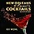 New Orleans Classic Cocktails by Kit Wohl