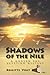 Shadows of the Nile: A Modern Day Egyptian Mystery