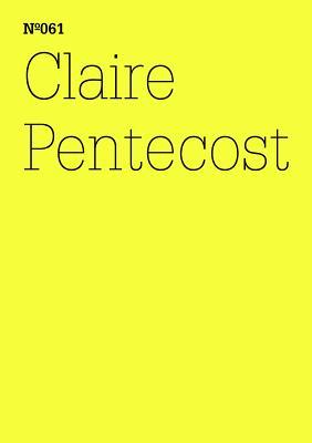 Claire Pentecost: Notes from the Underground: 100 Notes, 100 Thoughts: Documenta Series 061 (Documenta (13): 100 Notes - 100 Thoughts / 100 Notizen - 100 Gedanken)