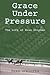 Grace Under Pressure: The Life of Evan Shipman