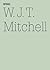 W.J.T. Mitchell by W.J. Thomas Mitchell