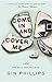 Come In and Cover Me by Gin Phillips