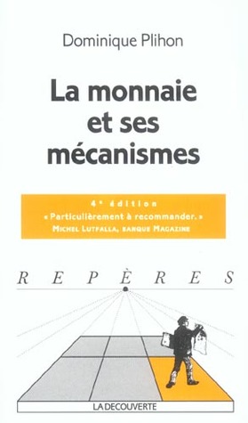 La monnaie et ses mécanismes (Paperback)