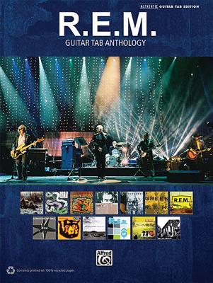 R.E.M. Guitar Tab Anthology: Note-for-Note Guitar Tablature for Greatest Hits | Sheet Music with Lyrics and Chords | Play Classic Rock Songs | Official Alfred Music Transcriptions