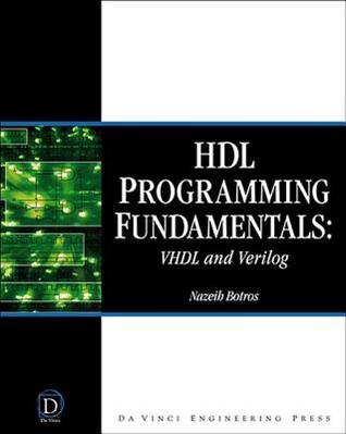 HDL Programming Fundamentals: VHDL and Verilog (DaVinci Engineering)