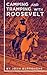 Camping and Tramping with Roosevelt (Applewood Books)